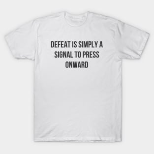 Press Onward T-Shirt